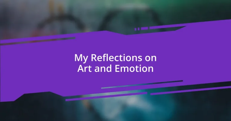 My Reflections on Art and Emotion