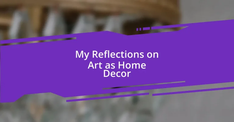 My Reflections on Art as Home Decor